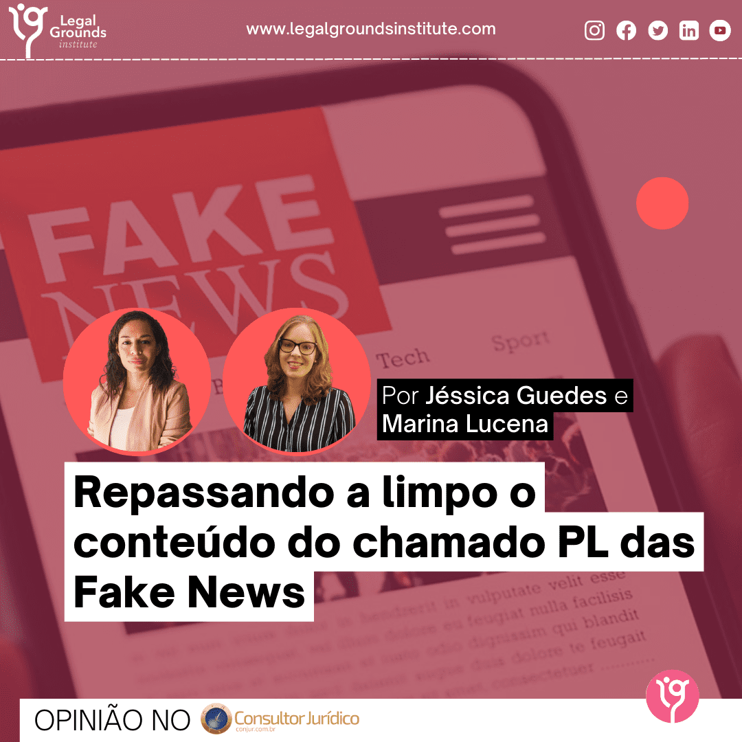 Repassando a limpo o conteúdo do chamado PL das Fake News Legal